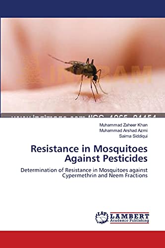 Resistance in Mosquitoes Against Pesticides: Determination of Resistance in Mosquitoes against Cypermethrin and Neem Fractions